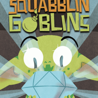 Squabblin Goblins